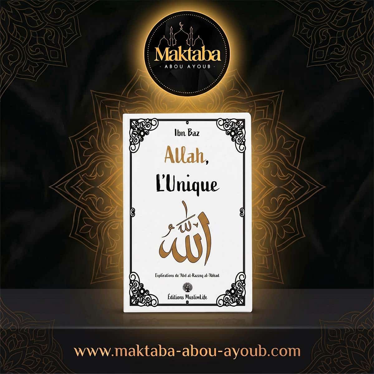 Livre Allah, L'Unique - Éditions Muslimlife