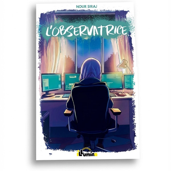 Livre L'Observatrice (Volume 2) - Nour Siraj - Éditions Illumina